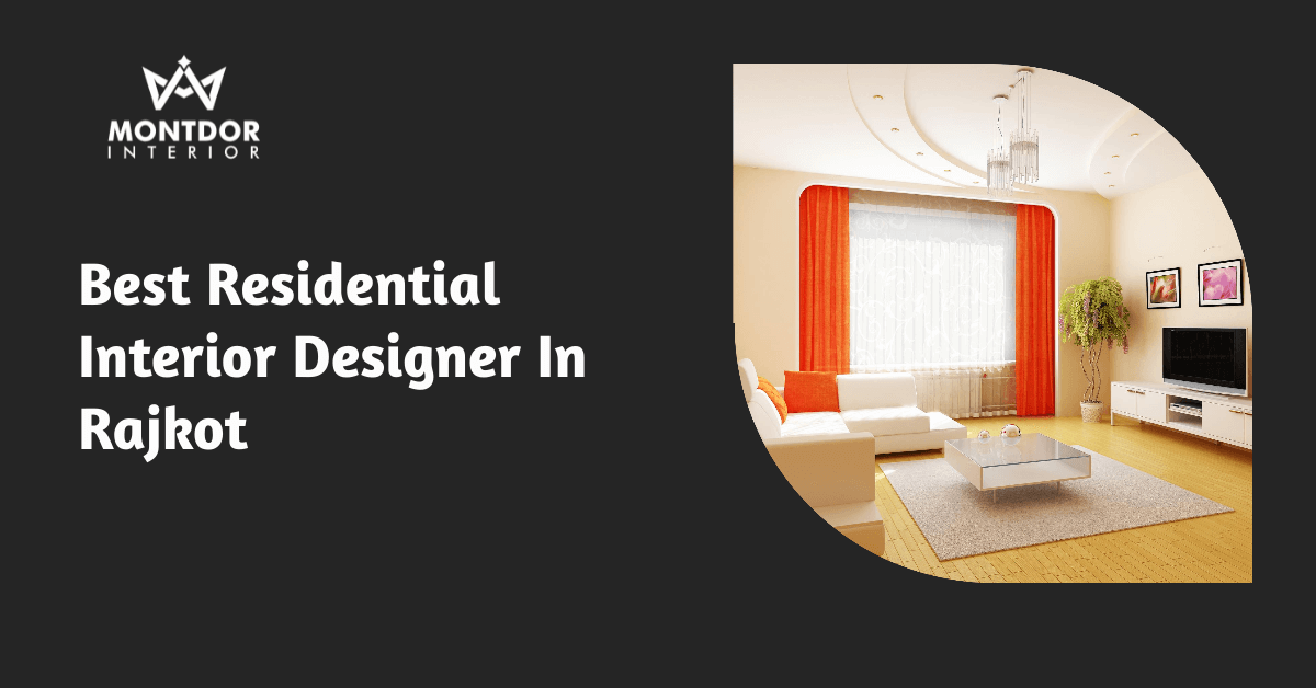 Best Residential Interior Designer In Rajkot